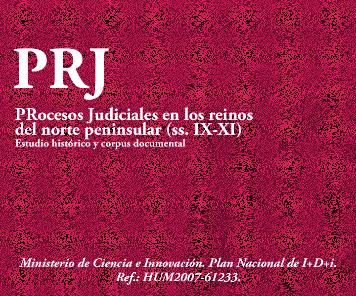 PRJ. Procesos Judiciales en los reinos del norte peninsular (ss. IX-XI). Estudio histórico y corpus documental